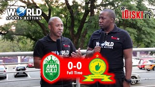 Amazulu 0-0 Mamelodi Sundowns | Amazulu Proved That They Are Not Contenders | Tso Vilakazi