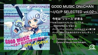 【オリジナル】Dance \u0026 House feat.Aikapin【IOSYS TRAX】