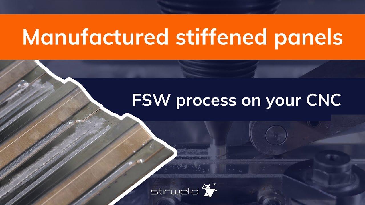 Stiffened Panel Manufacturing Fsw Process On Your Cnc Stirweld Youtube