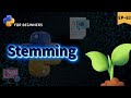 Understanding Stemming in NLP 🌿  || python for beginners