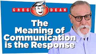 🎤The Meaning of Communication is the Response - Stand Up Comedy Classes - Greg Dean NLP