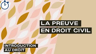 La Preuve en Droit Civil : [Introduction au Droit]