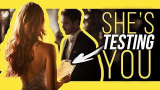 The ‘7 TESTS’ Women Use on Men (And How to Pass Them)