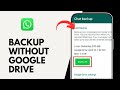 How to WhatsApp Backup Without Google Drive