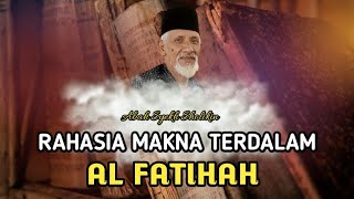 💥Makna Terdalam Al Fatihah || Abah Syekh Sholikin