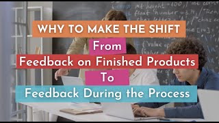 The Shift to Student-Led | From Feedback on Finished Assignments to Feedback During the Process