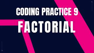 Factorial | Coding Practice 9 | Python coding tips tricks | Nxtwave ccbp 4.0 telugu | Python code
