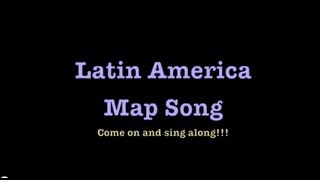 Latin America Map Song