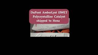 DuPont AmberLyst 15WET Polycrystalline Catalyst shipped to Henan