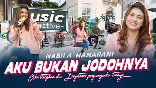 Nabila Maharani - Aku Bukan Jodohnya (Official Music Live) Aku titipkan dia Lanjutkan perjuanganku
