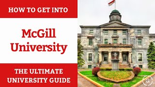 How to Get Into McGill | Ultimate University Guide