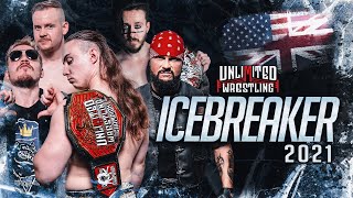 UNLIMITED WRESTLING: IceBreaker 2021 - Full Show [ENGLISH]