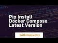 pip install docker compose latest version
