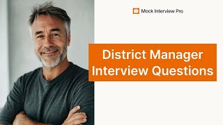 Sample Interview Questions for District Manager with Answers