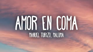 Manuel Turizo & Maluma -  Amor En Coma (Letra/Lyrics)