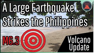 Philippines Earthquake Update; Magnitude 6.3 Quake Strikes, Will this Affect the Taal Volcano?