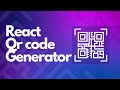 Build Qr Code Generator in React | React Qr Code Generator | Qr Code Generator React Js