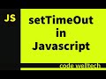 setTimeout function in JavaScript| ClearTImeout | Javascript- HTML Animations Startup Video 2021