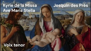 Kyrie de la Missa Ave Maris Stella - Josquin des Prés - tenor