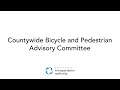 Countywide Bicycle and Pedestrian Advisory Committee (CBPAC) Special Meeting  - 2.5.2018