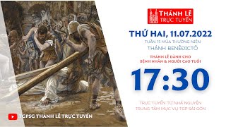 🔴Thánh Lễ Trực tuyến | 17:30 | THỨ HAI TUẦN 15 THƯỜNG NIÊN | NGÀY 11-7-2022 | TRUNG TÂM MỤC VỤ TGPSG