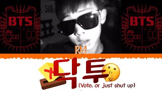 🗳️🤫 BTS (방탄소년단) [RM] - 닥투 (Vote, or just shut up) [Color Coded Lyrics Han|Rom|Esp] 🤫🗳️