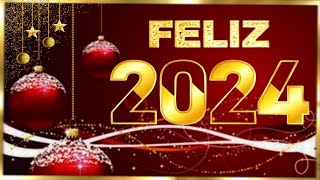 FELIZ AÑO NUEVO 🥂 FELIZ 2024 │ Frases de felicitación con los mejores deseos para compartir WhatsApp