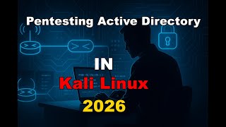 Active Directory Pentesting Hands-On Lab | Real-World AD Attacks 2026 with Kali