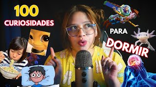 ASMR 🤔 100 Curiosidades que NO sabias 🤯 PARA DORMIR con SUSURROS en ESPAÑOL 😴