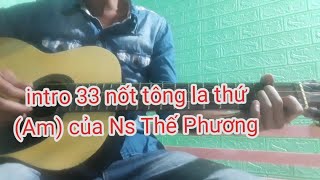 Hướng dẫn Intro chạy nốt tông la thứ (Am) của Ns Thế Phương