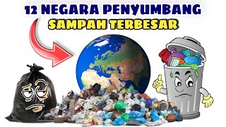 Inilah 12 Negara Penyumbang SAMPAH TERBESAR di dunia. Nomor 2 wajib tahu!