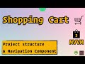3. Shopping Cart (MVVM) - Project Setup & Navigation Component