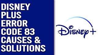 Disney Plus Error Code 83: Exploring Origins, Solutions, and Quick Fixes (Address the Issue)