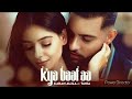 KYA BAAT AA LYRICS - Karan Aujla | Desi Crew | Rehaan Records | Latest Punjabi Song 2020