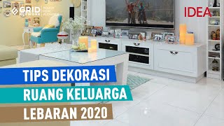 Tips Dekorasi Ruang Keluarga ala Christina Suwardi Sambut Lebaran Ramadhan 2020 | IDEA RUMAH