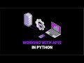 Working With APIs in Python