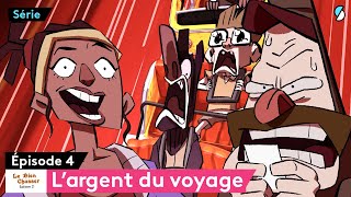 L' Argent du Voyage - Le Bien Chasser - SAISON 2 - ÉPISODE 4