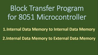Block transfer program for 8051 microcontroller