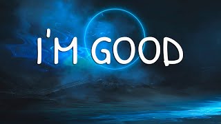 David Guetta, Bebe Rexha - I'm good (Blue) LYRICS