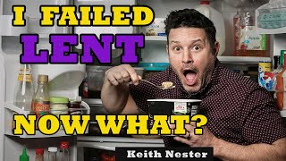 What Happens if you Fail at Lent?