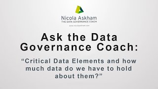 Critical Data Elements and how much data do we have to hold about them?