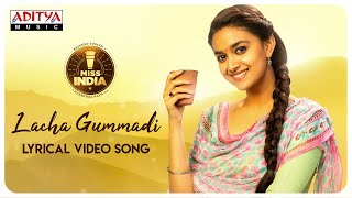 Lacha Gummadi Lyrical Video Song | Miss India Songs | Keerthy Suresh | Narendra Nath | Thaman S