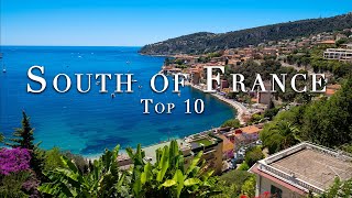 Top 10 South of France MUST VISIT Places: 4K 2024 Travel Guide