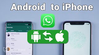 The Best Way Transfer WhatsApp from Android to iPhone