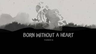 Vietsub | Born Without A Heart - Faouzia | Lyrics Video