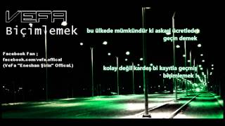 Vefa - Biçimlemek (Sözleriyle)