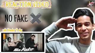 REACTION ON NO FAKE ( FULL VIDEO ) | SABI BHINDER FT ABY