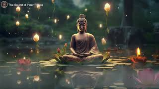 Sound of Buddha: Inner peace - Healing Mind - Music for Meditation, Yoga, Stress Relief &  Zen