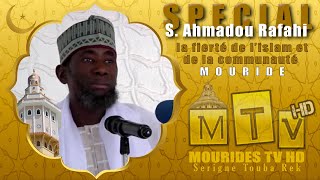 Spécial S. Ahmadou Rafahi Mbacke, #04 la fierté de l’islam et de la communauté Mouride