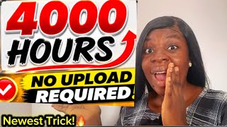 This HACK Will Get You 4000 Hours Fast Without Uploading Any Video